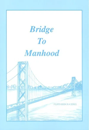 Bridge to Manhood