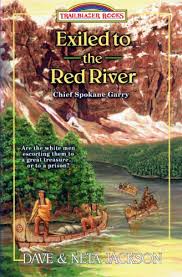 Exiled to the Red River: Introducing Chief Spokane Garry,1822 to
