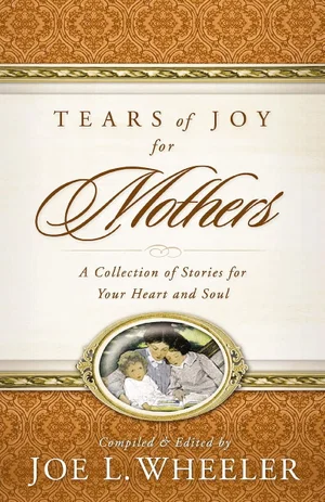 Tears of Joy for Mothers