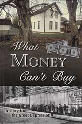 What Money Can't Buy -A Story from the Great Depression