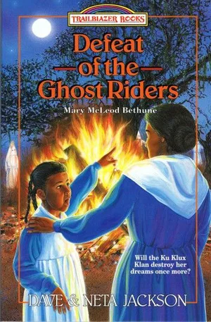 Defeat of the Ghost Riders: Introducing Mary McLeod Bethune, 1904-20