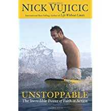 Unstoppable: The Incredible Power of Faith in Action