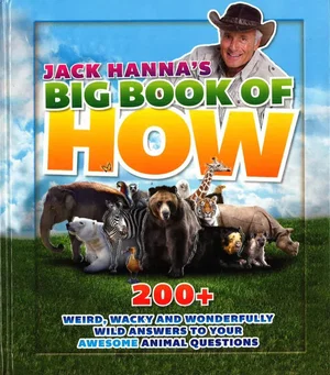 Jack Hanna's Big Book of How: 200+ Questions Answered