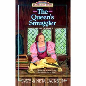 The Queen's Smuggler: Introducing William Tyndale, 1535 England -Trailblazer