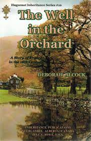 The Well in the Orchard -Huguenot Inheritance Series #10