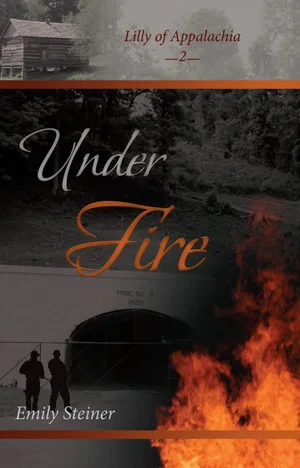 Under Fire -Lilly of Appalachia, Book 2