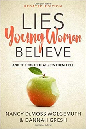 Lies Young Women Believe: And the Truth That Sets Them Free