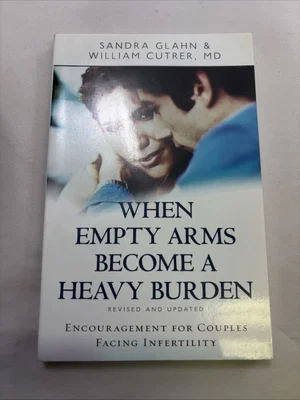 When Empty Arms Become a Heavy Burden: