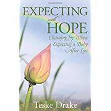 Expecting with Hope: Claiming Joy When Expecting a Baby After Loss