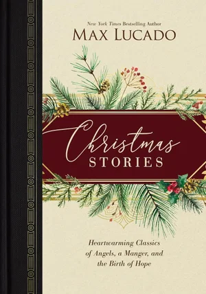 Christmas Stories: Heartwarming Tales of Angels, a Manger, and the Birth of Hope
