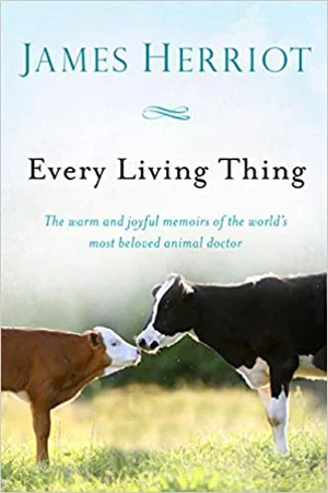Every Living Thing: The Warm and Joyful Memoirs