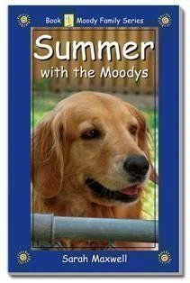 Summer with the Moodys -Book 1 Moody Family Series