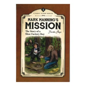 Mark Manning's Mission: The Story of a Shoe Factory Boy #2