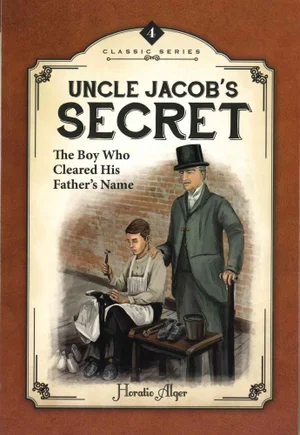 Uncle Jacob’s Secret: The Boy who cleared his Father’s Name #4