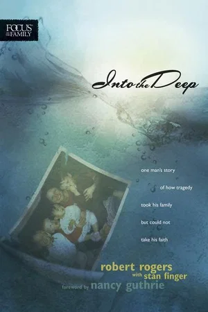 Into the Deep: One Man's Story of How Tragedy Took His Family but