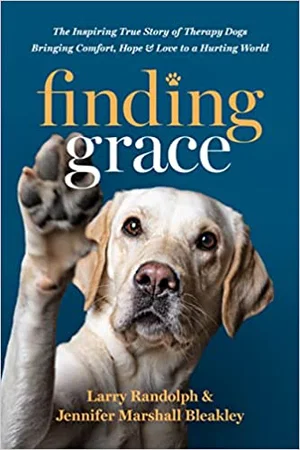 Finding Grace: The Inspiring True Story of Therapy Dogs