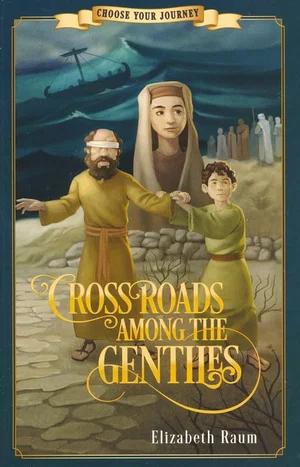 Crossroads Among the Gentiles -Choose Your Journey #3