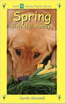 Spring with the Moodys -Book 4 Moody Family Series