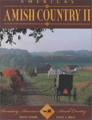 America's Amish Country II -Revisiting America's Amish Country