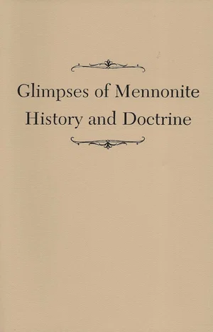 Glimpses Of Mennonite History and Doctrine