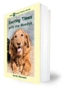 Exciting Times with the Moodys -Book 9 Moody Family Series