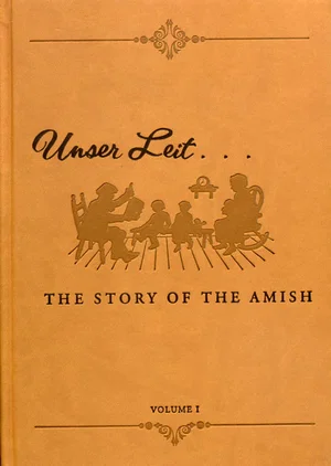 Unser Leit, The Story of the Amish