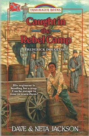 Caught in the Rebel Camp: Introducing Frederick Douglass -1862-63