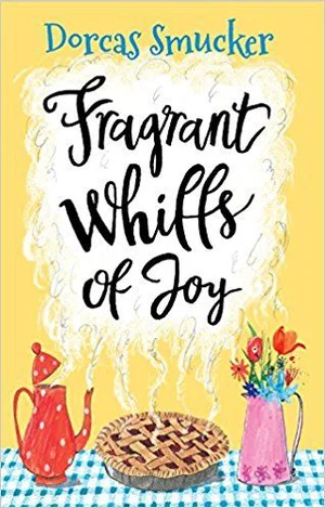 Fragrant Whiffs of Joy