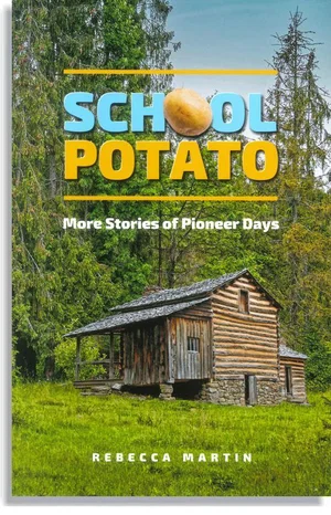 School Potato: More Stories of Pioneer Days #2 Out of Print