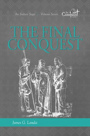 The Final Conquest - An Indian Saga - Volume 7