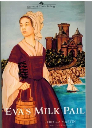 Eva's Milk Pail - Eastward Trails Trilogy #2