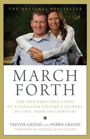 March Forth: The Inspiring True Story Of A Canadian Soldier's Journey