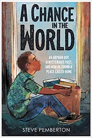 A Chance in the World -Young Readers Edition: An Orphan Boy,