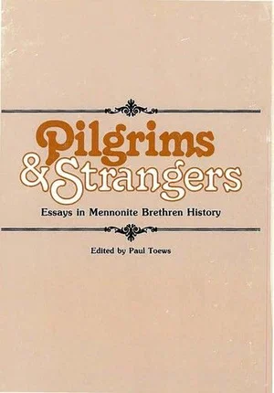 Strangers and Pilgrims Volume 2 : How Mennonites are Changing