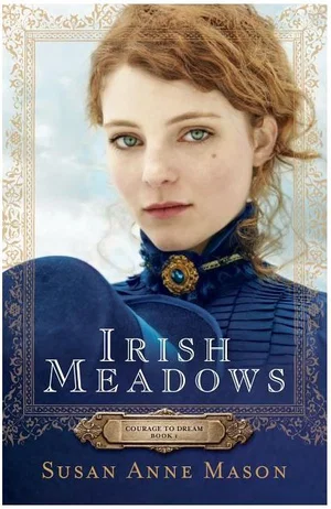 Irish Meadows -Courage to Dream #1