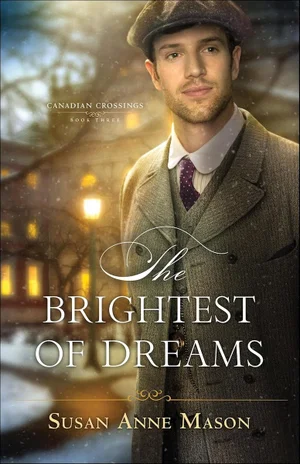 The Brightest of Dreams -Canadian Crossings #3
