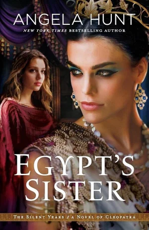Egypt's Sister: A Novel of Cleopatra -Silent Years