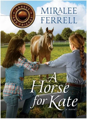 A Horse for Kate -Horses and Friends #1