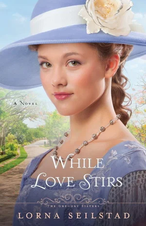 While Love Stirs (Gregory Sisters #2)