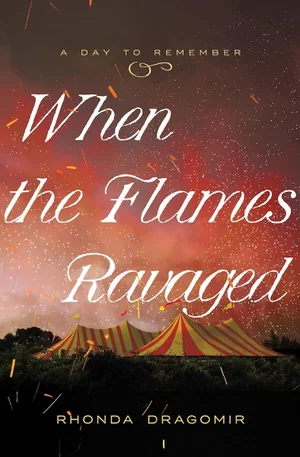When the Flames Favaged by Rhonda Dragomir