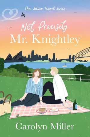 Not Precisely Mr. Knightley: Volume 2 (The Silver Teapot)