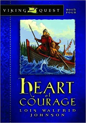 Heart of Courage -Viking Quest Series #4