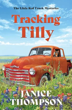 Tracking Tilly: The Little Red Truck Mysteries #1