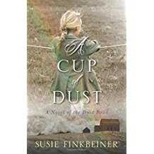 A Cup of Dust: A Novel of the Dust Bowl -Pearl Spence Novels #1