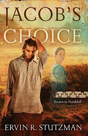 Jacob's Choice: Return to Northkill - Book 1