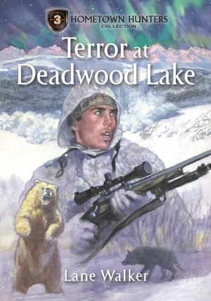Terror at Deadwood Lake - Hometown Hunters Collection #3