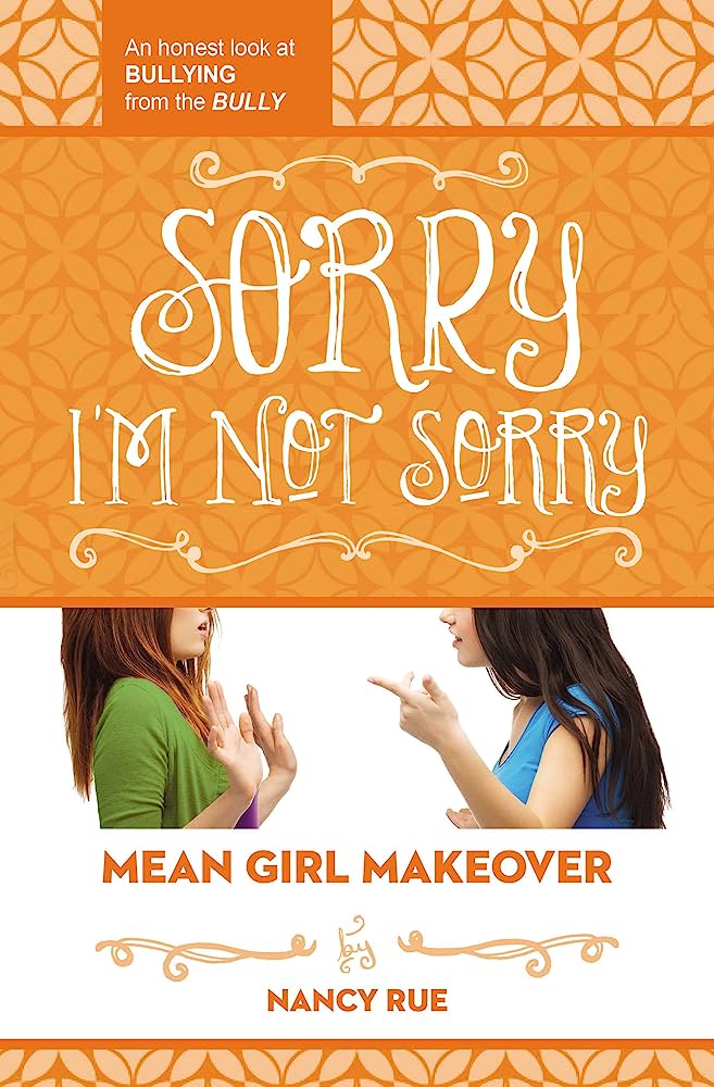 Image of Sorry I’m Not Sorry: An Honest Look at Bullying from the Bully