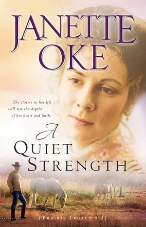 A Quiet Strength (Prairie Legacy #3)