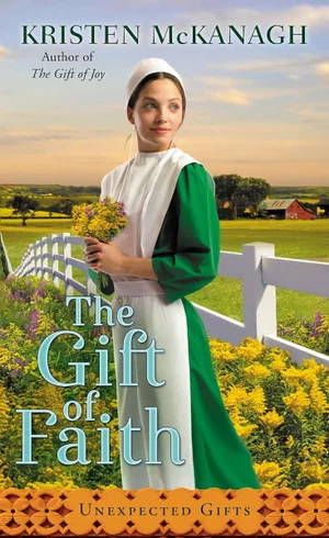 The Gift of Faith (Unexpected Gifts)