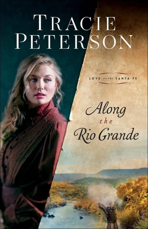 Along the Rio Grande (Love on the Santa Fe #1)